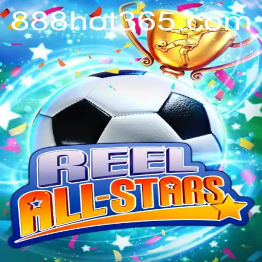 Discovering the Thrills of ReelAllStars: An Engaging Journey into 888HOT.com's Latest Game